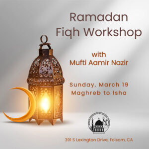 Ramadan 2023 Fiqh Workshop MCF